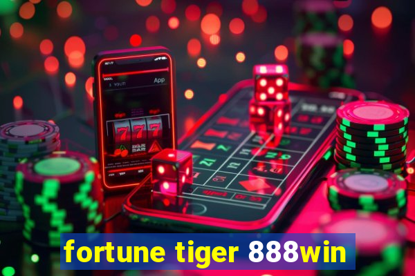 fortune tiger 888win